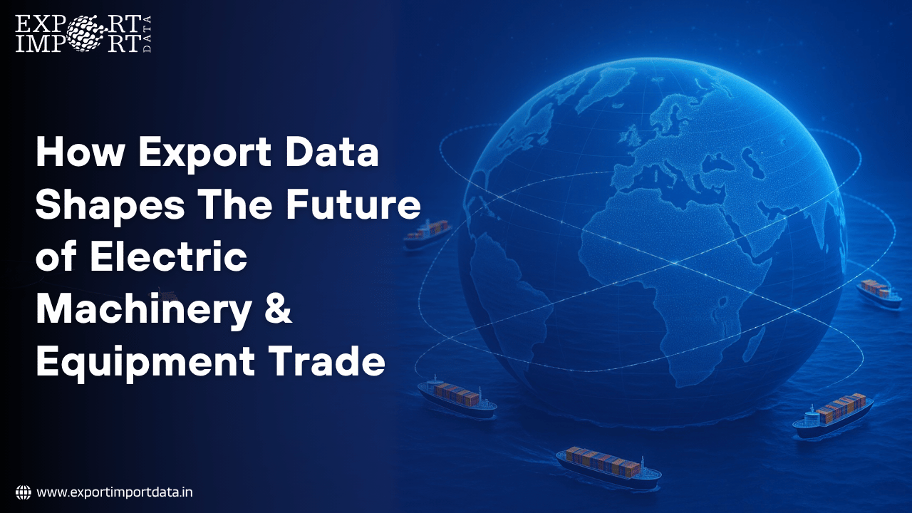 electric machinery and equipment export data